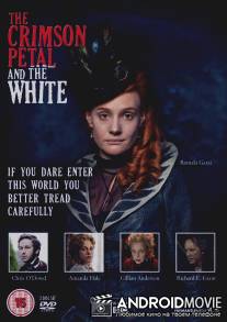 Багровый лепесток и белый / Crimson Petal and the White, The