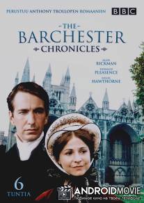 Барчестерские хроники / Barchester Chronicles, The