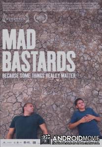 Безумные ублюдки / Mad Bastards
