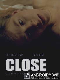 Близко / Close