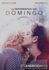 Болезнь в воскресенье / La enfermedad del domingo