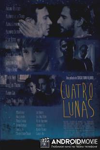 Четыре луны / Cuatro lunas