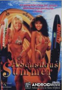 Чувственное лето / A Sensuous Summer