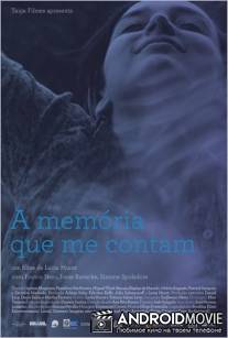 Чужие воспоминания / A Memoria que me Contam