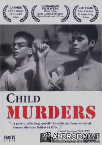 Детоубийцы / Gyerekgyilkossagok