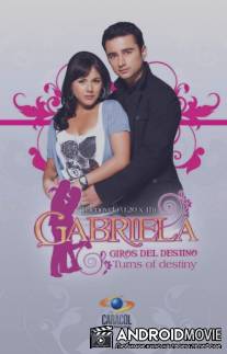 Габриэла, обороты судьбы / Gabriela giros del destino