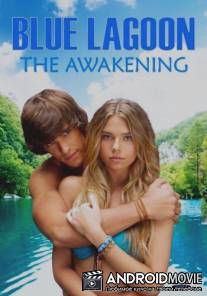 Голубая лагуна / Blue Lagoon: The Awakening