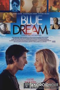 Голубая мечта / Blue Dream