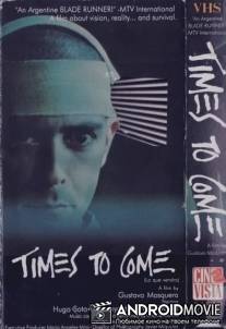 Грядущие времена / Lo que vendra