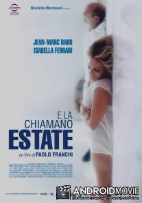 И они называют это летом / E la chiamano estate