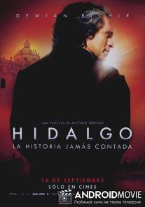 Идальго / Hidalgo - La historia jamas contada.
