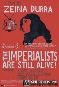 Империалисты всё еще живы / Imperialists Are Still Alive!, The