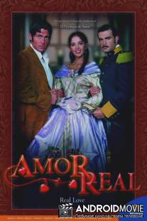 Истинная любовь / Amor real