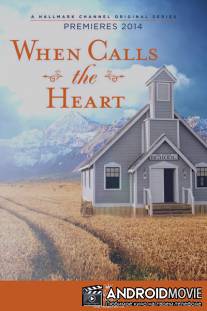 Когда зовет сердце / When Calls the Heart