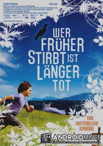 Кто раньше умер, тот дольше мертв / Wer fruher stirbt ist langer tot