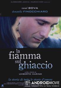Лед и пламень / La fiamma sul ghiaccio