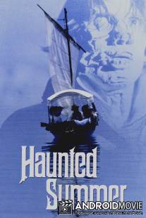 Лето призраков / Haunted Summer