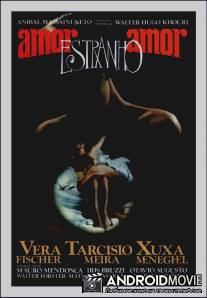 Любовь, Странная Любовь / Amor Estranho Amor