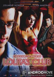 Любовные песни в клубе Лолиты / Canciones de amor en Lolita's Club
