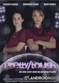 Мило и жёстко / Pretty Tough