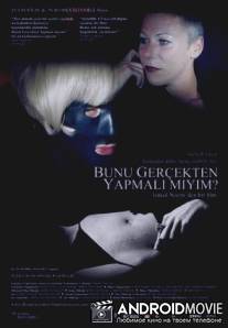 Мне на самом деле сделать это? / Bunu gercekten yapmali miyim?