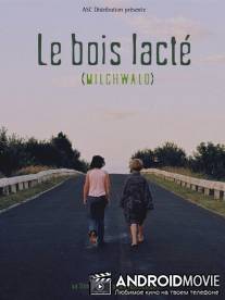 Молочный лес / Milchwald