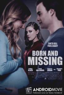 Мою малышку похитили / Born and Missing