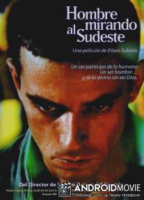 Мужчина, глядящий на юго-восток / Hombre mirando al sudeste