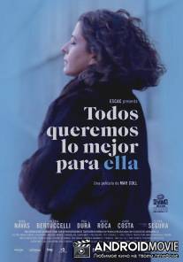Мы хотим лучшего для нее / Tots volem el millor per a ella