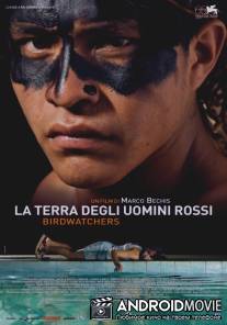 Наблюдатели за птицами / BirdWatchers - La terra degli uomini rossi