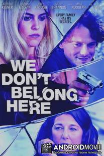Нам здесь не место / We Don't Belong Here