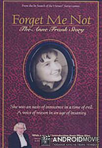 Не забывай меня: История Анны Франк / Forget Me Not: The Anne Frank Story