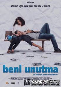 Не забывай меня / Beni unutma