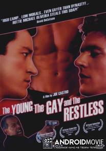 Неугомонные 'голубые' парнишки / Young, the Gay and the Restless, The