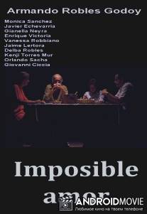 Невозможная любовь / Imposible amor
