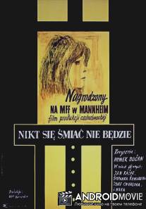 Никто не будет смеяться / Nikdo se nebude smat