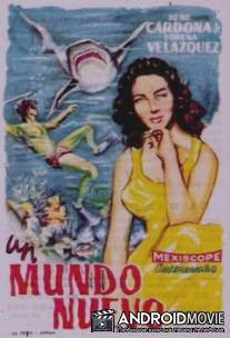 Новый мир / Un mundo nuevo