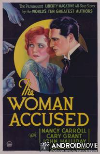 Обвиняемая / Woman Accused, The