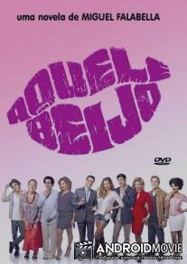 Один поцелуй / Aquele Beijo