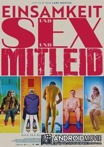 Одиночество, секс и жалость / Einsamkeit und Sex und Mitleid