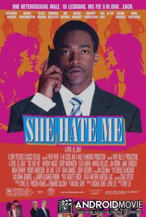 Она ненавидит меня / She Hate Me