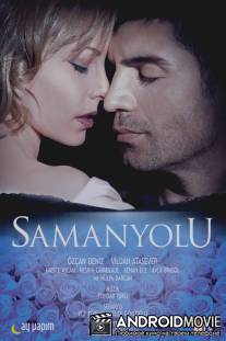 Опасная любовь / Samanyolu
