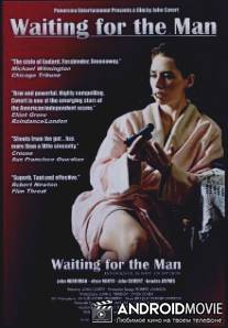 Ожидая мужчину / Waiting for the Man