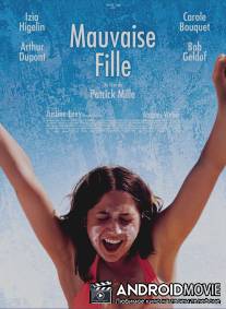 Плохая девочка / Mauvaise fille