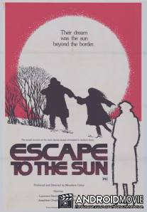 Побег к солнцу / Escape to the Sun