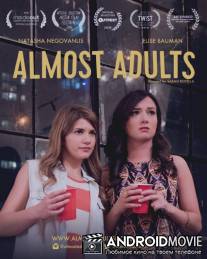 Почти взрослые / Almost Adults