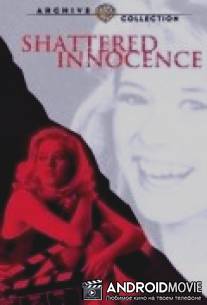 Потерянная невинность / Shattered Innocence