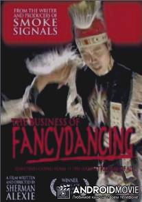 Причудливый танец / Business of Fancydancing, The