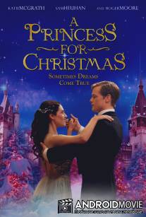 Принцесса на Рождество / A Princess for Christmas