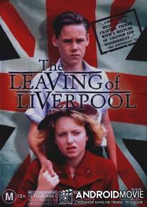 Прощание с Ливерпулем / Leaving of Liverpool, The